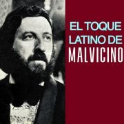 Horacio Malvicino - El Toque Latino De Malvicino (2022)