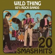 Various Artists - 60's Rock Bands - Wild Thing (2009)