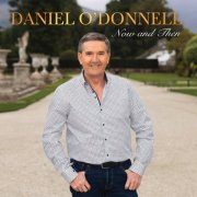 Daniel O'Donnell - Now and Then (2025)