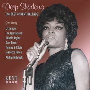 VA - Deep Shadows: The Best Of Kent Ballads (2010)