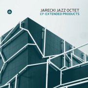 Jarecki Jazz Octet - Ep: Extended Products (2023)