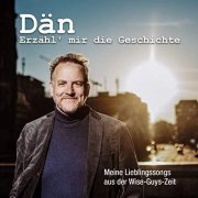 Dän - Erzähl mir die Geschichte (Meine Lieblingssongs aus der Wise-Guys-Zeit) (2020)