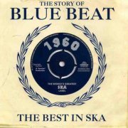 VA - The Story Of Blue Beat: The Best In Ska 1960 (2011)