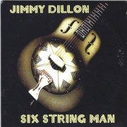 Jimmy Dillon - Six String Man (2012)