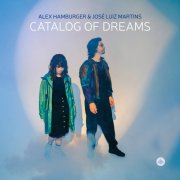 Alex Hamburger & José Luiz Martins - Catalog of Dreams (2026) Hi Res