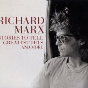 Richard Marx - Stories To Tell: Greatest Hits (2022) LP