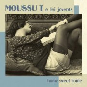 Moussu T e Lei Jovents - Home Sweet Home (2008)