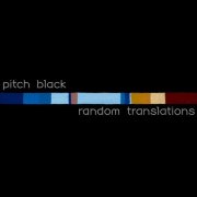 Pitch Black - Random Translations (2026)