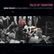 Borna Šercar’S Jazziana Croatica - Tales of Tradition (Live @ KD Vatroslava Lisinskog) (2025) Hi-Res