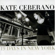 Kate Ceberano - 19 Days In New York (2004)