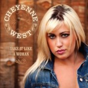 Cheyenne West - Take It Like a Woman (2014)