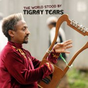 Tigray Tears - The World Stood By (2025) [Hi-Res]
