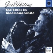 Joe Whiting - the blues in black and white (2005)