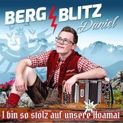 Bergblitz Daniel - I Bin So Stolz Auf Unsere Hoamat (2019)