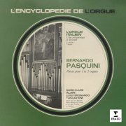 Marie-Claire Alain & Luigi Ferdinando Tagliavini - L'encyclopédie de l'orgue - L'orgue italien: Bernardo Pasquini (2026)