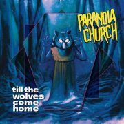 Paranoia Church - Till the Wolves Come Home (2025) Hi-Res