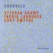 Stephan Crump - Channels (2019)