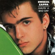 Dweezil Zappa - Havin' a Bad Day (1986)