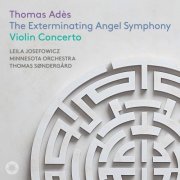 Leila Josefowicz, Minnesota Orchestra, Thomas Søndergård - Adès: The Exterminating Angel Symphony & Violin Concerto (2025) [Hi-Res] [Dolby Atmos]