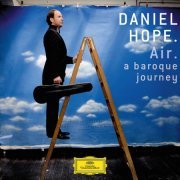 Daniel Hope - Air: A baroque journey (2009)