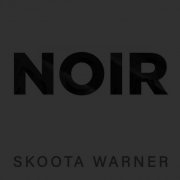 Skoota Warner - Noir (2023) [Hi-Res]