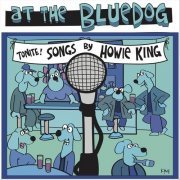 Howie King - At the Bluedog (2021)