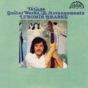 Lubomír Brabec - Tárrega: Guitar Works and Arrangements (1989)