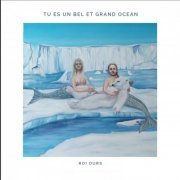 Roi Ours - Tu es un bel et grand océan (2020)