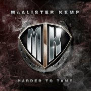 Mcalister Kemp - Harder To Tame (2014)