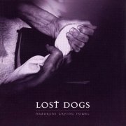 The Lost Dogs - Nazarene Crying Towel (Nazarene Crying Towel Album Version) (2003)
