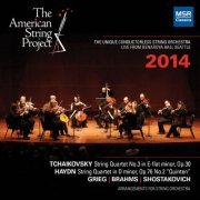 The American String Project - Tchaikovsky: String Quartet No. 3; Haydn: String Quartet 'Quinten'; Grieg, Brahms & Shostakovich (Arrangements by Barry Lieberman) (2014)