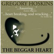 Gregory Hoskins - The Beggar Heart (2007)