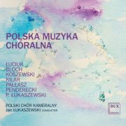 Polski Chór Kameralny - Polish Choral Music (2025)
