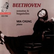 Mia Chung - Beethoven Sonatas & Bagatelles (1995)