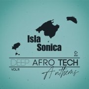 VA - Isla Sonica - Deep-Afro-Tech Anthems, Vol.11 (2026)