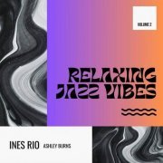 Ines Rio - Relaxing Jazz Vibes: Volume Two (2023)