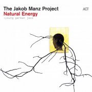 The Jakob Manz Project - Natural Energy (2020) [Hi-Res]