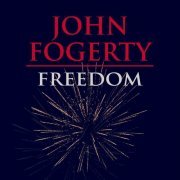 John Fogerty - Freedom (2021)