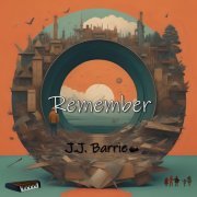 J J Barrie - Remember (2024)