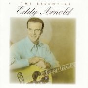 Eddy Arnold - The Essential Eddy Arnold (1996)