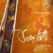 Andreas Nebl - Scarlatti: 20 Keyboard Sonatas (Arr. for Accordion) (2021) [Hi-Res]