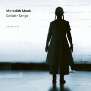 Meredith Monk - Cellular Songs (2025) [Hi-Res]