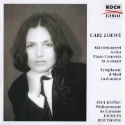 Ewa Kupiec, Philharmonie de Lorraine, Jacques Houtmann - Carl Loewe: Symphony, Concerto for Piano and Orchestra (1994) CD-Rip