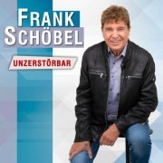 Frank Schöbel - Unzerstörbar (2023)