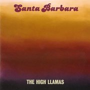 The High Llamas - Santa Barbara (1992)