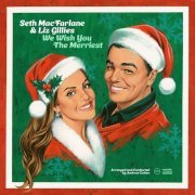 Seth MacFarlane, Liz Gillies - We Wish You The Merriest (2023) [Hi-Res]