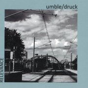 Umble & Druck - Relevance (2012)