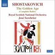 Royal Scottish National Orchestra, José Serebrier - Shostakovich: The Golden Age (2006)