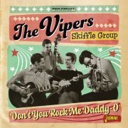 The Vipers Skiffle Group - Don't You Rock Me Daddy-O (2022)