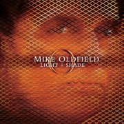 Mike Oldfield - Light + Shade (2005)